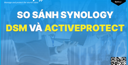 So sánh Synology DSM và ActiveProtect