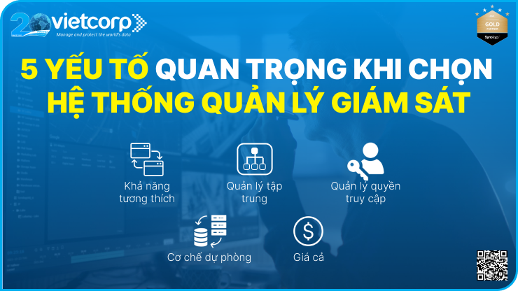 5 yếu tố quan trọng khi chọn hệ thống quản lý giám sát