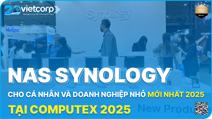 Computex 2025: Tất tần tật dòng NAS Synology cho cá nhân, doanh nghiệp nhỏ mới 2025