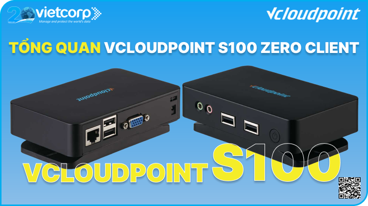 Tổng quan về vCloudPoint S100