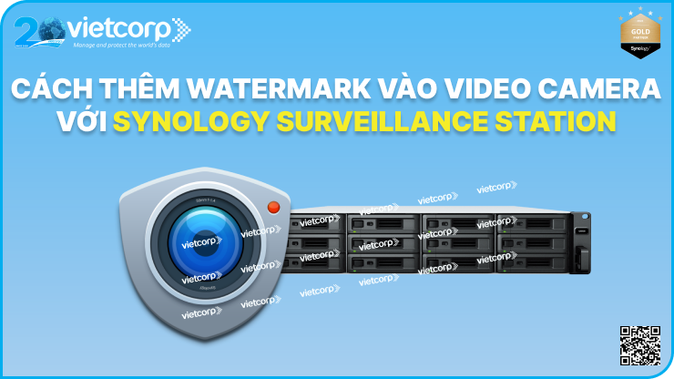 Synology Surveillance Station: Cách thêm hình mờ (Watermark) vào nguồn cấp dữ liệu camera trực tiếp