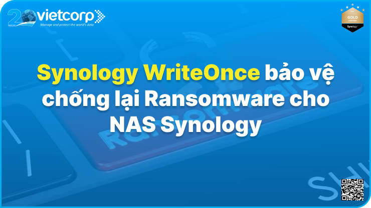 Synology WriteOnce bảo vệ chống lại Ransomware cho NAS Synology