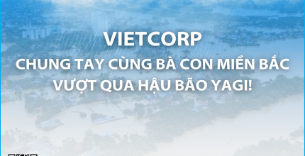 Vietcorp chung tay cùng Miền Bắc vượt qua bão Yagi